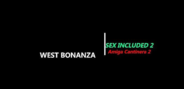  West Bonanza- Amiga Cantinera 2 - Sweet Pussy - RED PROMO